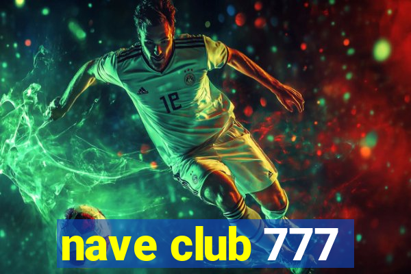 nave club 777